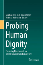 Probing Human Dignity Exploring Thresholds from an Interdisciplinary Perspective