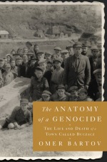 Anatomy of a Genocide: The Life and Death of a Town Called Buczacz
