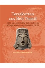 Terrakotten aus Beit Nattif: Eine Untersuchung zur religiösen Alltagspraxis im spätantiken Judäa
