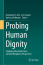 Probing Human Dignity Exploring Thresholds from an Interdisciplinary Perspective